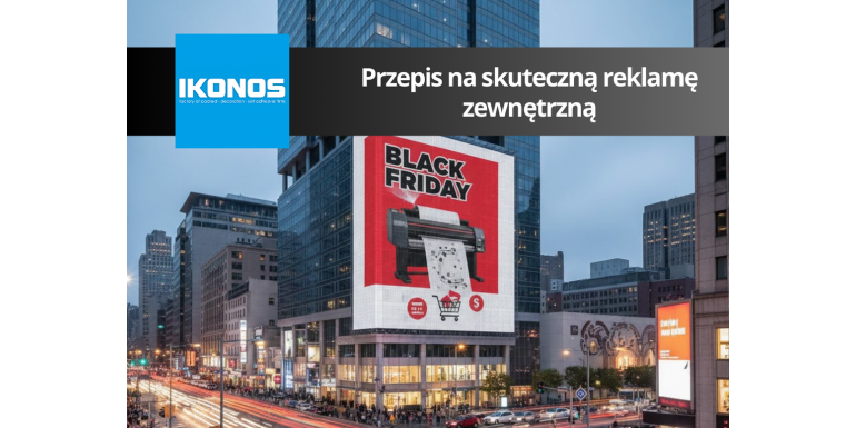 Przepis na skuteczną reklamę zewnętrzną