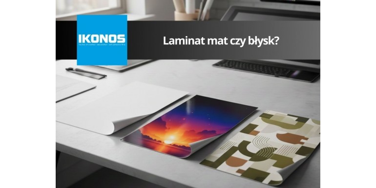 Laminat mat czy błysk? Jak dobrać wykończenie, żeby tekst był czytelny i kolory nie gasły