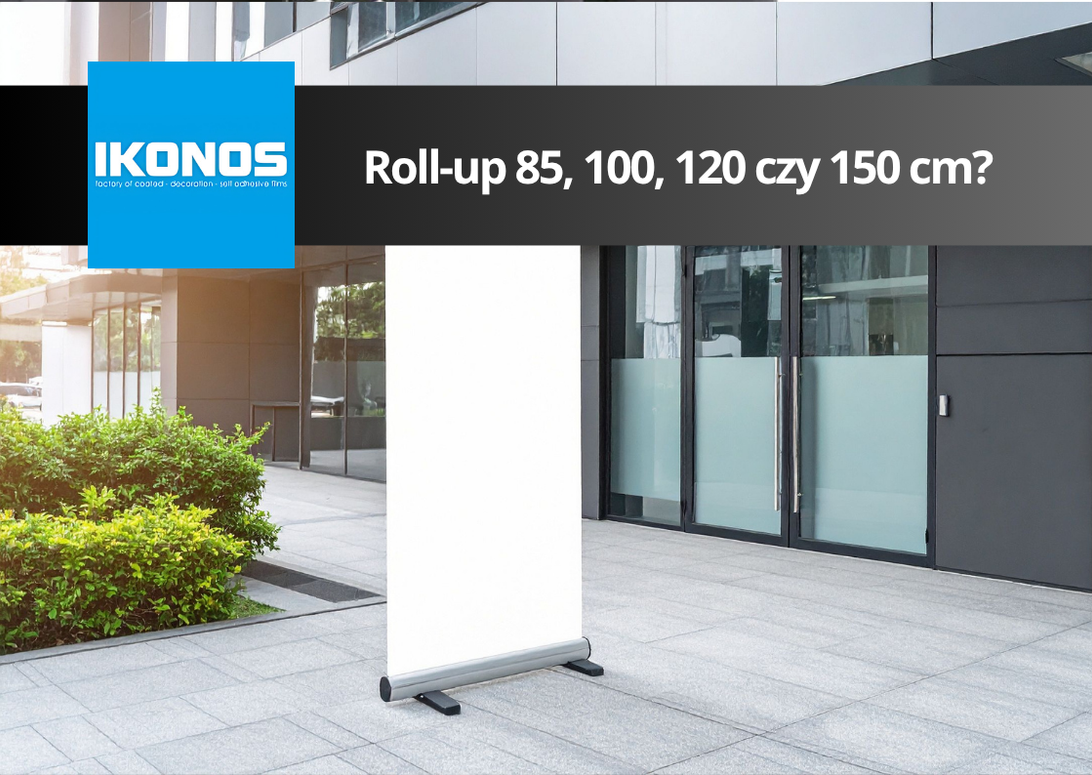 Roll-up 85, 100, 120 czy 150 cm? Jak dobrać rozmiar?