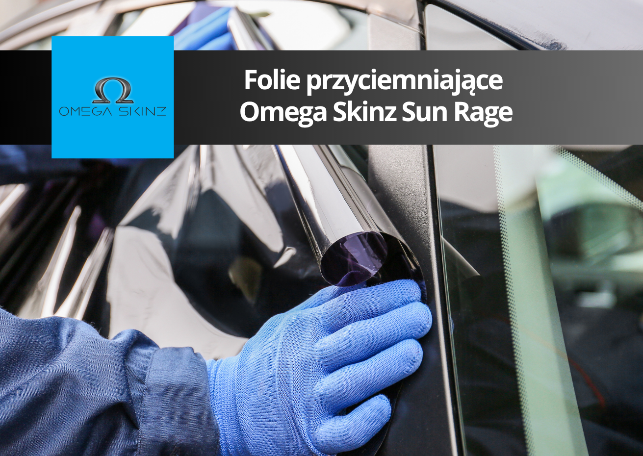 Nowość: folie przyciemniające Omega Skinz SunRage już dostępne w Ikonos.pl
