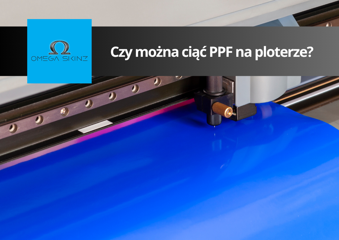 Czy folię  PPF można ciąć z użyciem ploterów (np. Summa)?